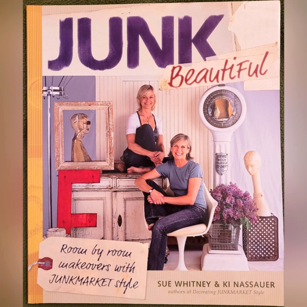 Junk Beautiful Softcover Book By Sue Whitney & Ki Nassauer